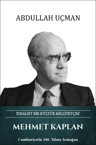 Mehmet Kaplan-İdealist Bir Kültür Milliyetçisi